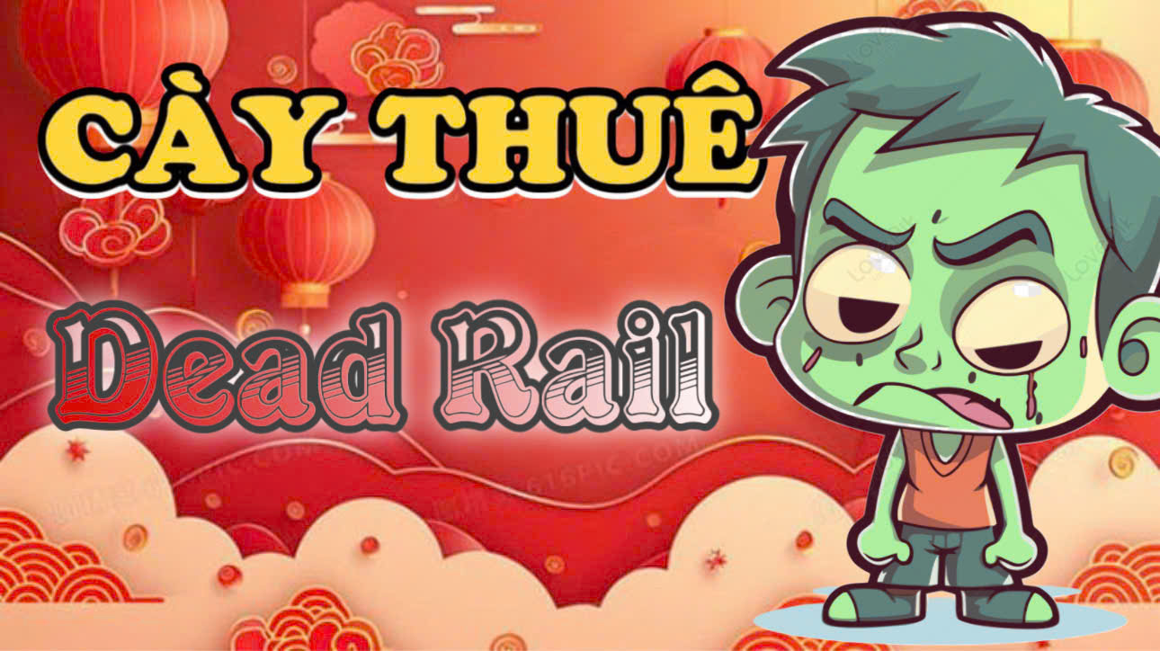 CÀY DEAD RAILL